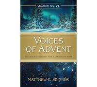 Voices of Advent: The Bible’s Insights for a Season of Hope