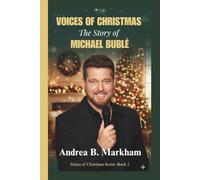 VOICES OF CHRISTMAS: The story of MICHAEL BUBLÉ