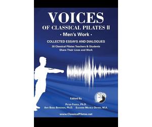 Voices of Classical Pilates: Men's Work - Fiasca PhD Peter