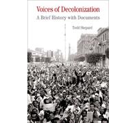 Voices of Decolonization: A Brief History With Documents