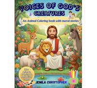 Voices of God’s Creatures: An Animal coloring book with moral stories
