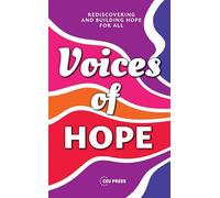 Voices of Hope: Rediscovering and Building Hope for All