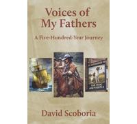 Voices of My Fathers: A Five-Hundred-Year Journey