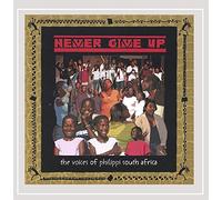 Voices Of Philippi South Africa - Never Give Up