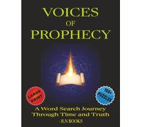 Voices of Prophecy: A Word Search Journey Through Time and Truth |8.5X11 inches, 130 pages| 100+ puzzles. Gift for Vacation, Devotion and relaxation.