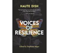 Voices of Resilience: Haute Dish, Volume 1