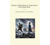 Voices of Resilience: Tales from the Great War