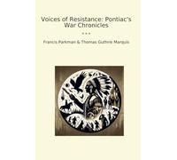 Voices of Resistance: Pontiac's War Chronicles