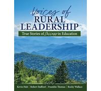 Voices of Rural Leadership: True Stories of Success in Education