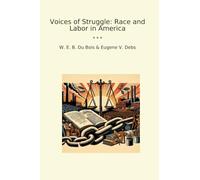 Voices of Struggle: Race and Labor in America
