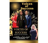 Voices of Success: From 0 to 6 Figures