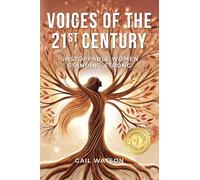 Voices of the 21st Century: Unstoppable Women Standing Strong