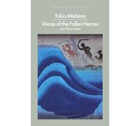 Yukio Mishima Stephen Dodd Various Voices of the Fallen Heroes (Tascabile)