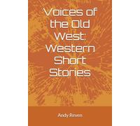 Voices of the Old West: Western Short Stories