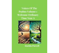 Voices of the Psalms Volume 1 Part 1: Welcome Ordinary Time Year A