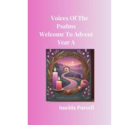 Voices Of The Psalms: Welcome To Advent Year A