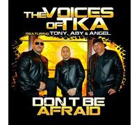 Voices Of Tka - Don't Be Afraid