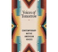 Voices of Tomorrow: Contemporary Native American Voices