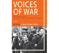 Voices of War: The Russian Experience, The Napoleonic Wars to the Twenty-First Century