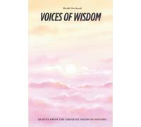 Voices of Wisdom: Quotes from the Greatest Minds in History
