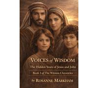 Voices of Wisdom: The Hidden Years of Jesus and John