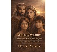 Voices of Wisdom: The Hidden Years of Jesus and John: 3