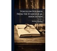 Voices on Holiness From the Evangelical Association
