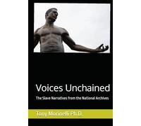 Voices Unchained: The Slave Narratives from the National Archives