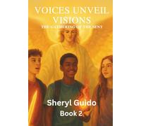 Voices Unveil Visions:: The Gathering of The Sent