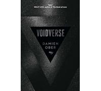 Voidverse: Epic, high-octane sci-fi as you've never read it before - perfect for fans of Dune and The Expanse