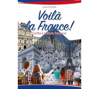 Voilà la France. Civiltà e cultura francese. Per la Scuola media. Con e-book. Con espansione online