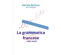 Voilà - La grammatica francese... sans soucis!