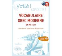 Voilà ! Vocabulaire grec moderne en action A1-A2: Dialogues et expressions du quotidien