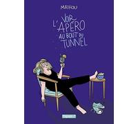 Voir l'apéro au bout du tunnel