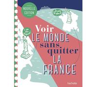Voir le monde sans quitter la France