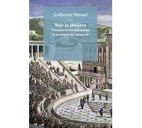 Voir le théâtre. Théories aristotéliciennes et pratiques du spectacle