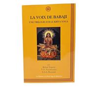 Voix de Babaji (La) : Une Trilogie sur le Kriya Yoga