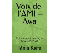 Voix de l’AMI - Awa: Fuir est aussi une façon de rester en vie