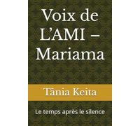 Voix de L’AMI - Mariama: Le temps après le silence