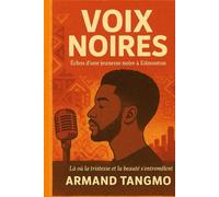 VOIX NOIRES: Échos d’une jeunesse noire à Edmonton