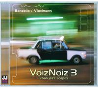 Voiz Noiz 3 - Banabila and Vloeimans (Audio cd)