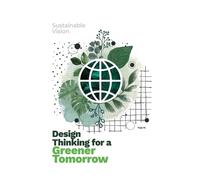 Voja Malenkovic Design Thinking for a Greener Tomorrow (Tascabile)