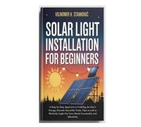Vojnomir H Stankovic Solar Light Installation for Beginners (Tascabile)