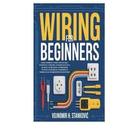 Vojnomir H Stankovic Wiring for Beginners (Tascabile)