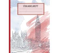 Vokabelheft A4 3 Spalten: Englisch Vokabelheft DIN A4 liniert mit 3 Spalten mit Register A-Z - 120 Seiten - Vokabelbuch - London im Grunge