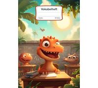 Vokabelheft Dinosaurier DIN A5: Liniert, 2 Spalten mit 100 Seiten für jeden Sprachunterricht für Schule & Freizeit mit Schönem Dino Motiv