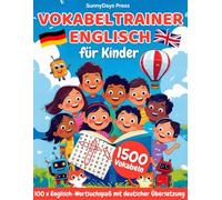 Vokabeltrainer Englisch für Kinder: 100 x Englisch Wortsuchspaß mit deutscher Übersetzung! 1500 Englische Vokabeln suchen! So macht lernen endlich Spaß!