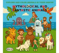 VOL.10: Mythological and Fantastic Animals - PREMIUM Version: Coloring Book for Children Ages 3 to 5 - PREMIUM Edition (Color Images)