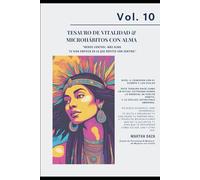 VOL 10 Tesauro de Vitalidad & Microhábitos con Alma: “Menos control. Más alma. Tu vida empieza en lo que repites con sentido.”