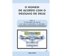 Vol. 2 A Palavra de Deus, Luz que convence o mundo